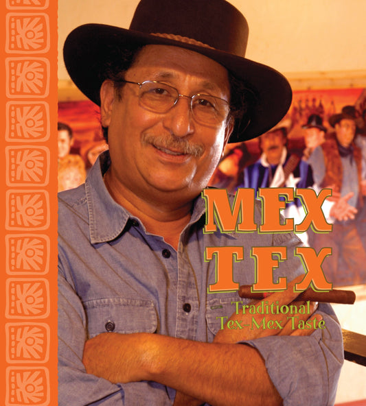 MexTex: Traditional TexMex Taste Martinez, Matt and Davis, Mark