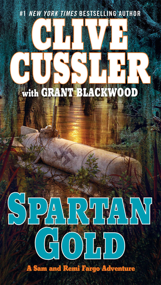 Spartan Gold A Sam and Remi Fargo Adventure [Paperback] Cussler, Clive and Blackwood, Grant