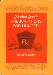 Mother Jane's Prescriptions for Hunger