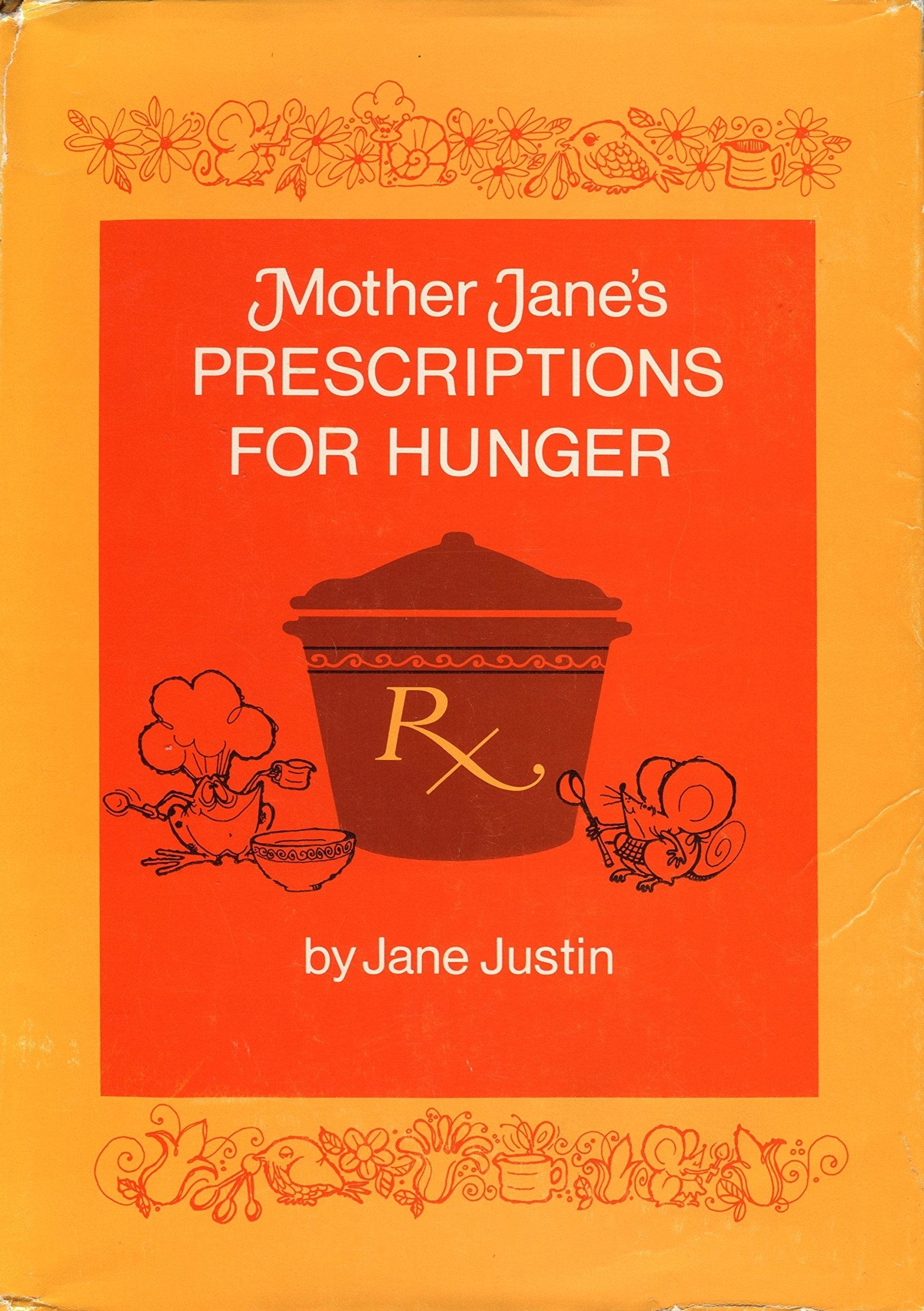 Mother Jane's Prescriptions for Hunger