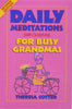 Daily Meditations With Scripture for Busy Grandmas Daily Meditations With Scripture Series Theresa Cotter