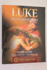 Luke  The Gospel of Mercy Study Guide Paul Thigpen and Jeffrey Kirby