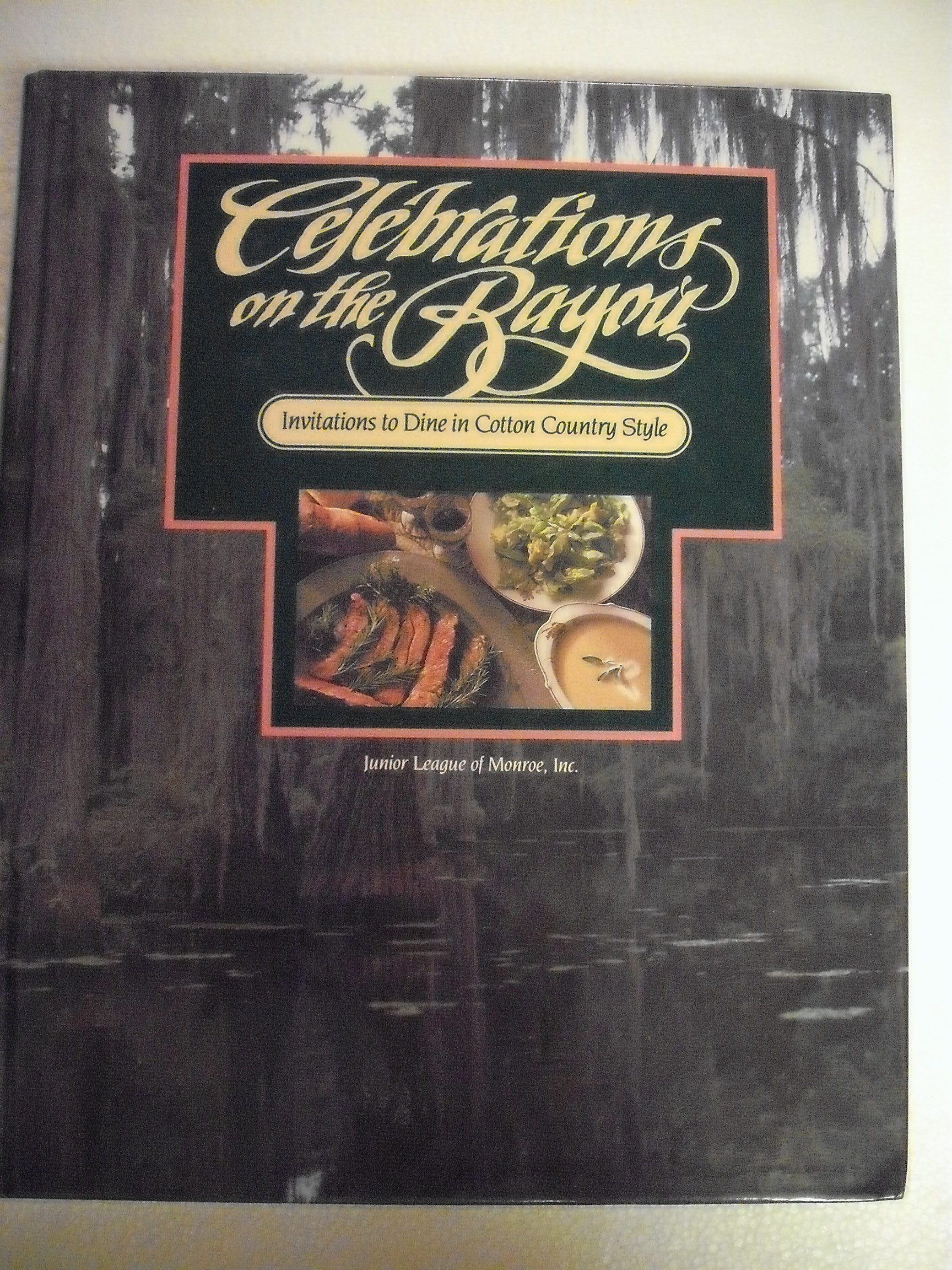 Celebrations on the Bayou: Invitations to Dine in Cotton Country Style