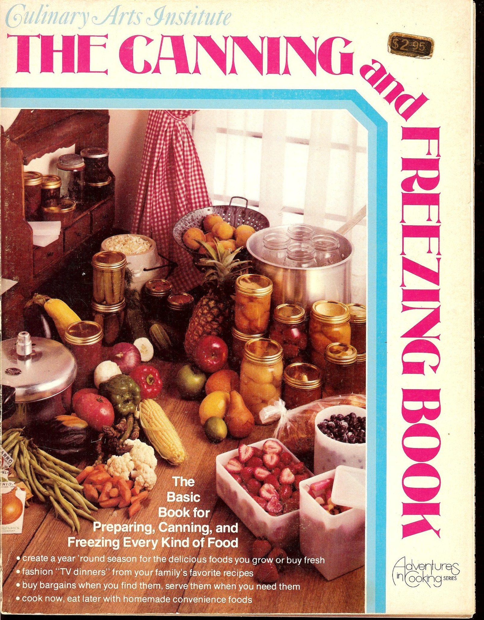 Culinary Arts Institute: The Canning and Freezing Book (Adventures in Cooking Series)