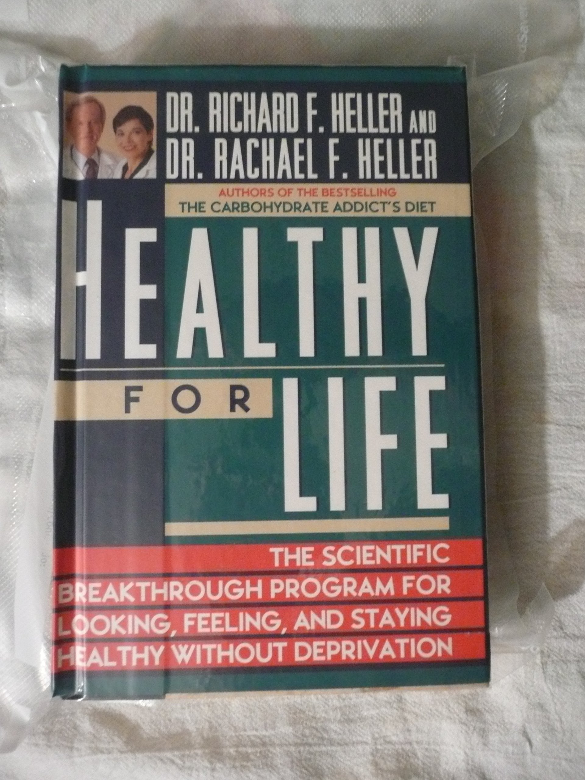 Healthy for Life: The Scientific Breakthrough Program for Looking, Feeling, and Staying Healthy Without Deprivation