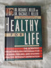 Healthy for Life: The Scientific Breakthrough Program for Looking, Feeling, and Staying Healthy Without Deprivation Rachael F Heller