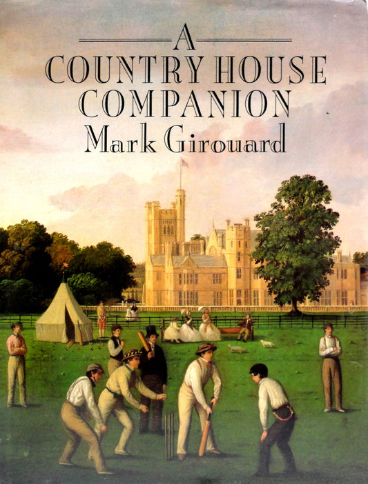 A Country House Companion Girouard, Mark