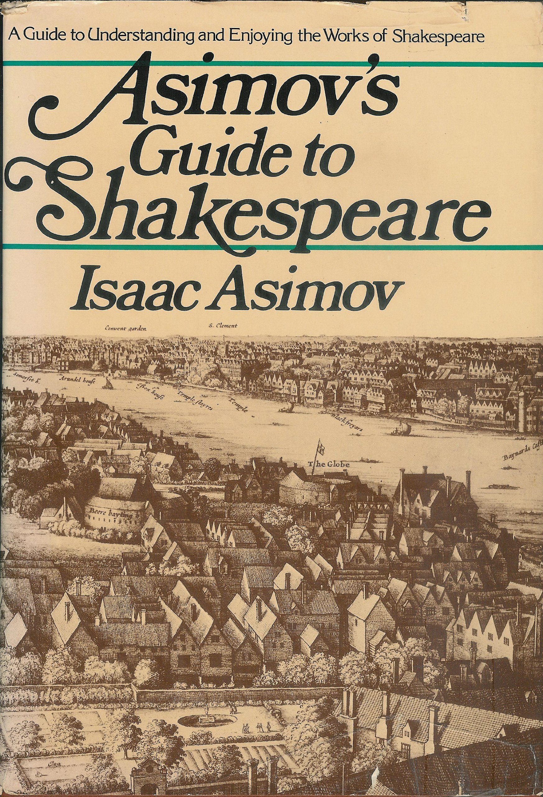 Asimov's Guide to Shakespeare: A Guide to Understanding and Enjoying the Works of Shakespeare