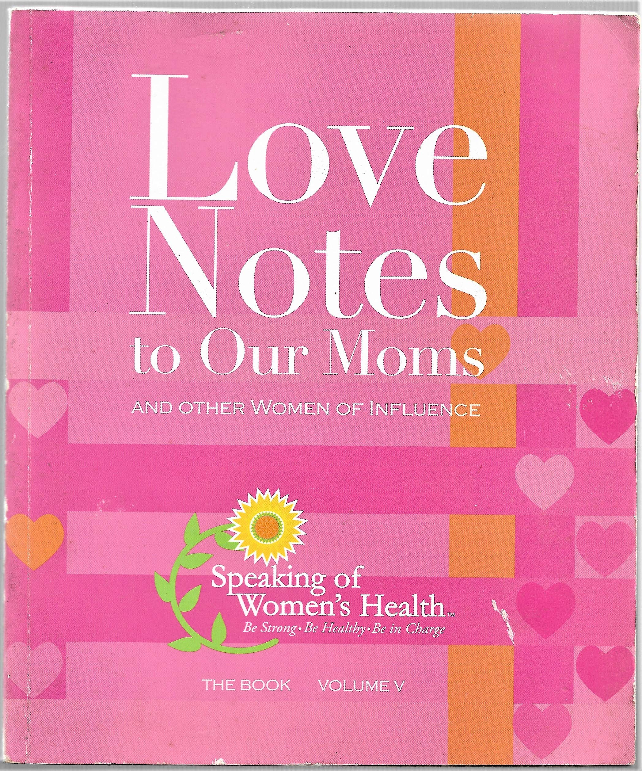 Love Notes to Our Moms and Other Women of Influence (The Book Volume 5)