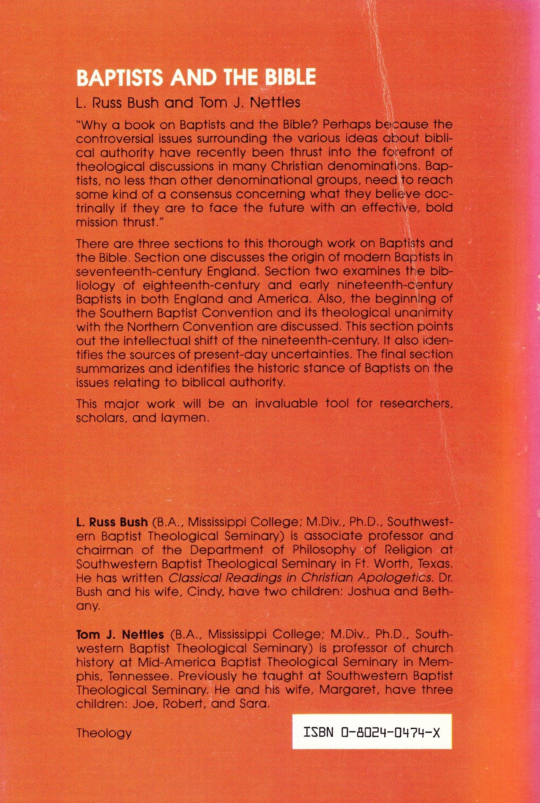 Baptists and the Bible: The Baptist doctrines of biblical inspiration and religious authority in historical perspective