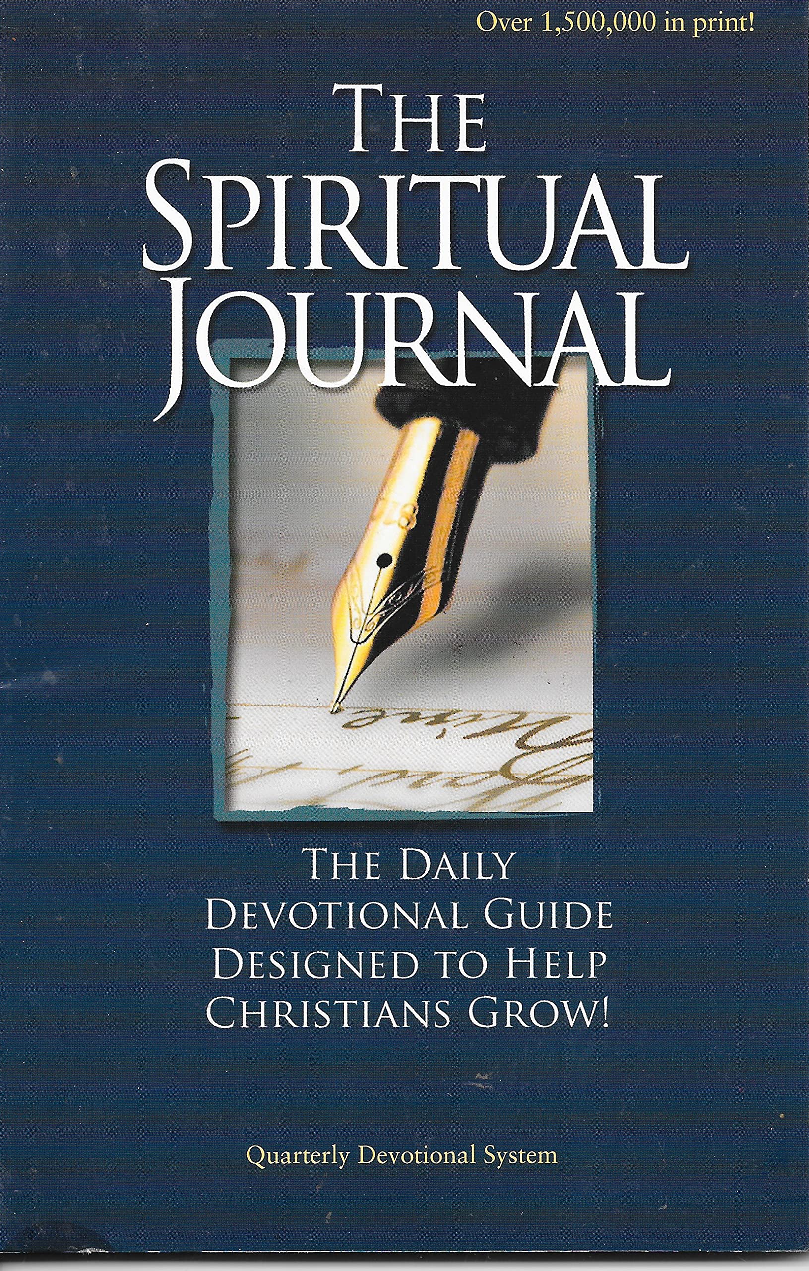 The Spiritual Journal: The Daily Devotional Guide Designed to Help Christians Grow! Quarterly Devotional System