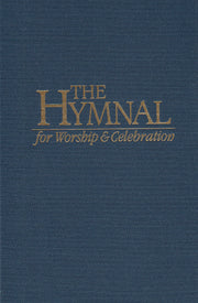 The Hymnal for Worship and Celebration