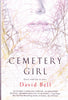 Cemetery Girl [Hardcover] David Bell