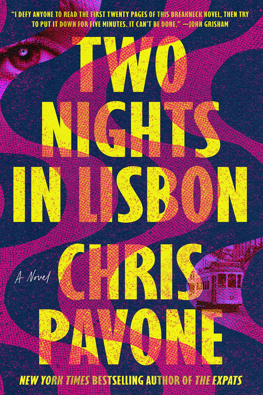 Two Nights in Lisbon: A Novel [Hardcover] Pavone, Chris