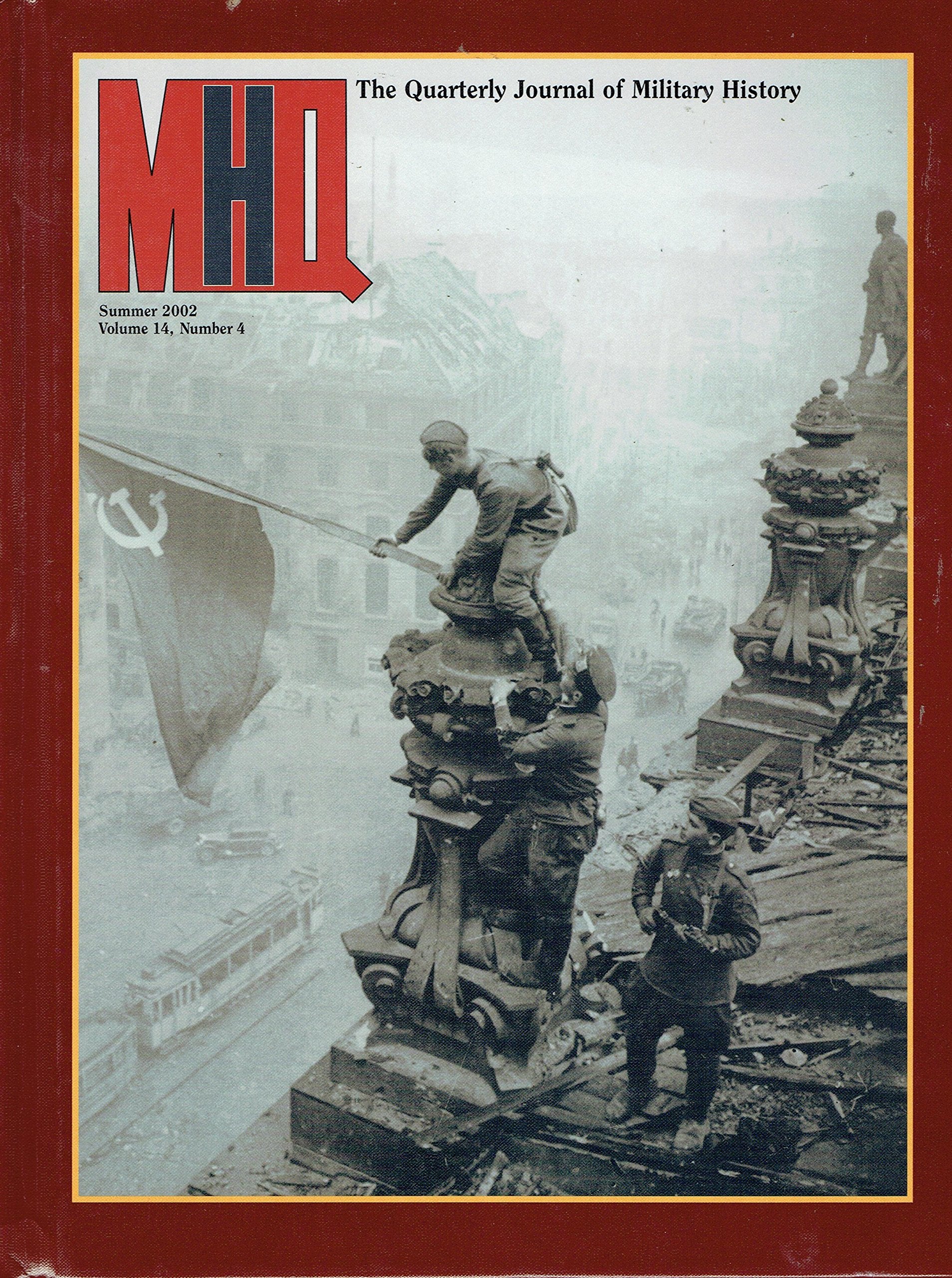 MHQ the Quarterly Journal of Military History 2001 Volume 14 Books 1-4 (MHQ Autumn, Winter, Spring, Summer 2001, Volume 14 books 1-4)