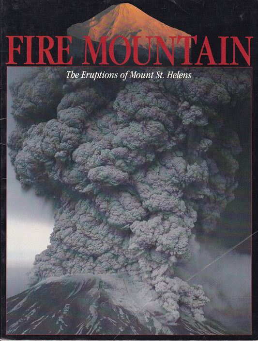 Fire Mountain, the Eruptions of Mount St Helens Mt Saint [Paperback] William Boly