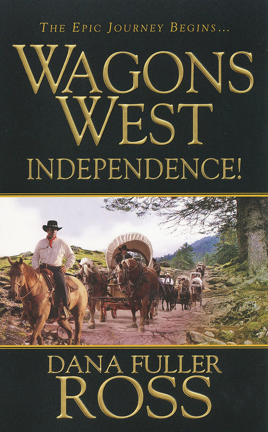 Wagons West : Independence Ross, Dana Fuller