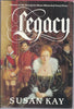 Legacy [Hardcover] Susan Kay