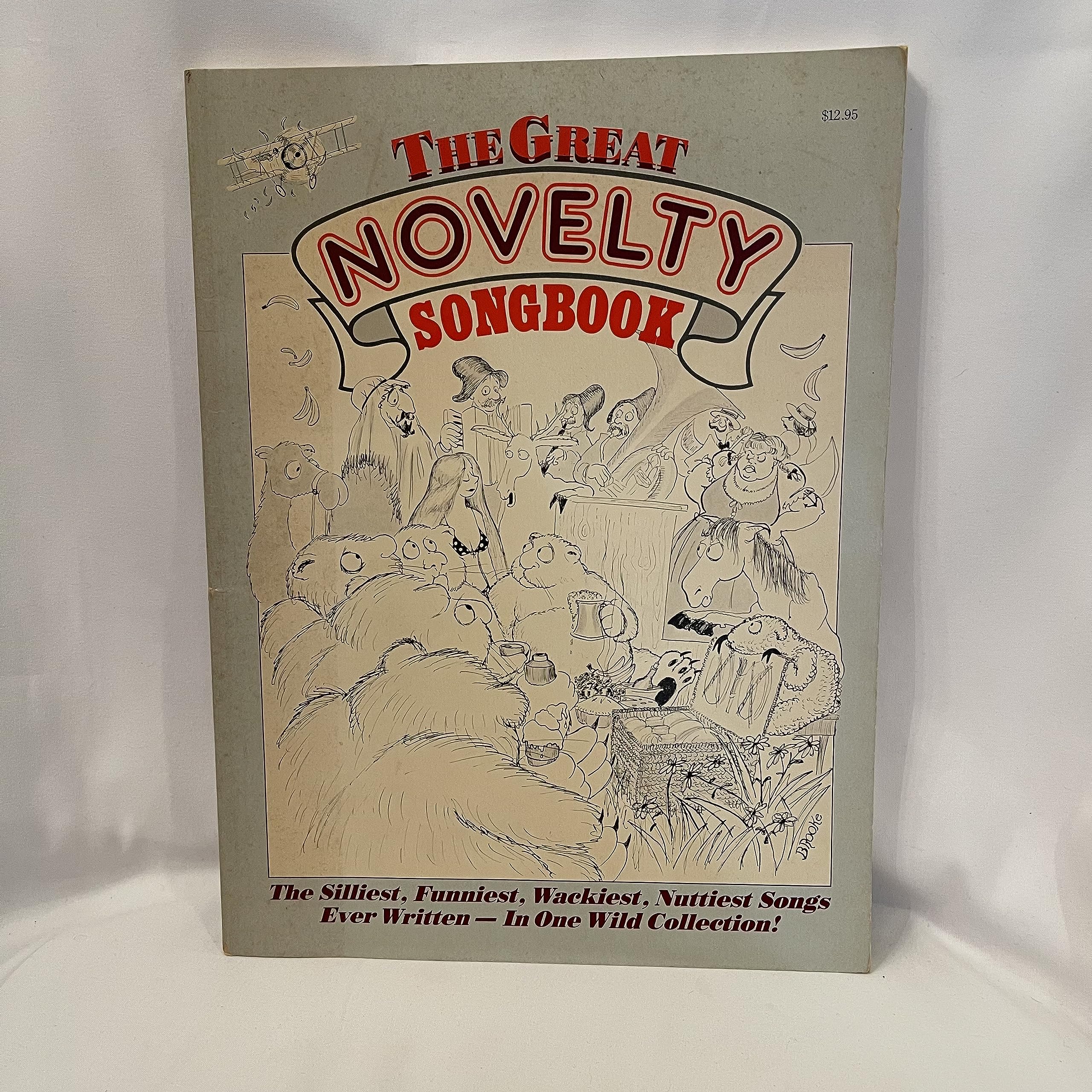 The Great Novelty Songbook: The Silliest, Funniest, Wackiest, Nuttiest Songs Ever Written in One Wild Collection/Sf-0206