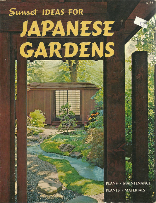 Sunset Ideas for Japanese Gardens: Plans, Maintenance, Plants, Materials [Paperback] Editors of Sunset Books and Sunset Magazine