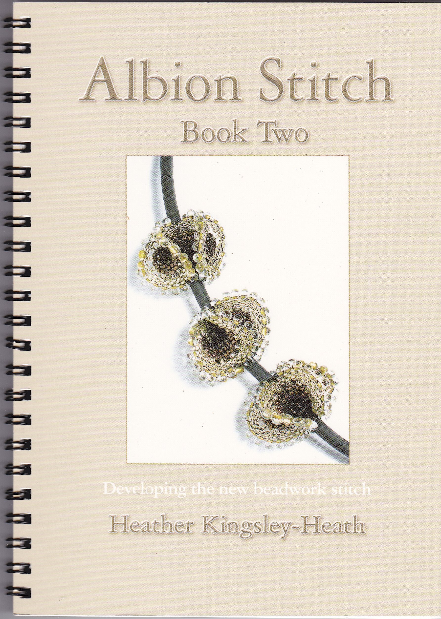 Albion Stitch Book Two: Developing the new beadwork stitch