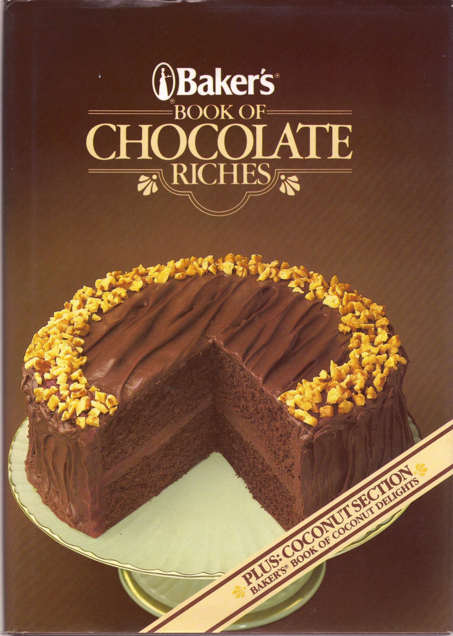 Baker's Book Of Chocolate Riches