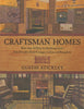 Craftsman Homes: More than 40 Plans for Building Classic Arts  CraftsStyle Cottages, Cabins, and Bungalows [Paperback] Stickley, Gustav