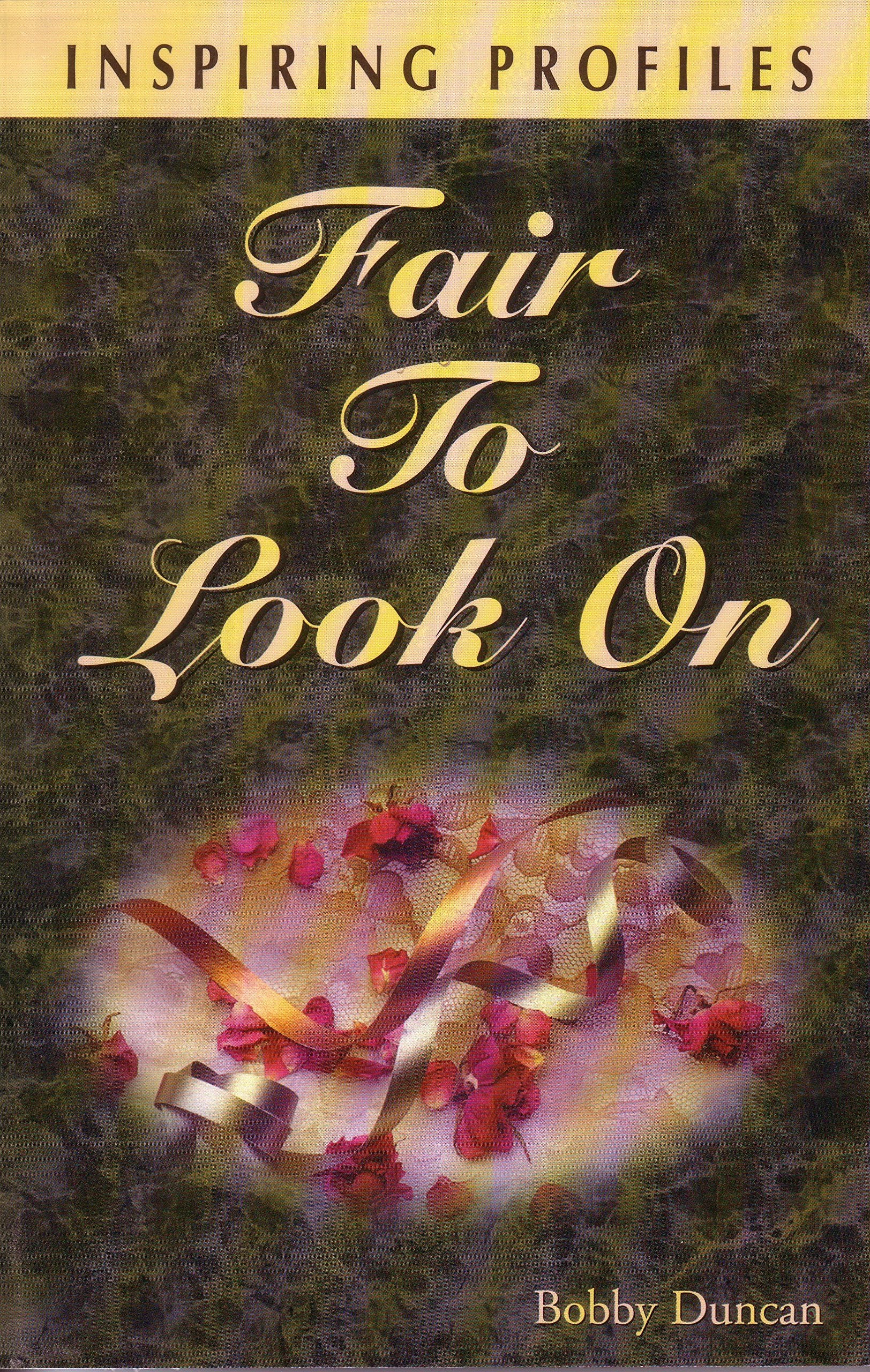 Fair to look on (Inspiring profiles)
