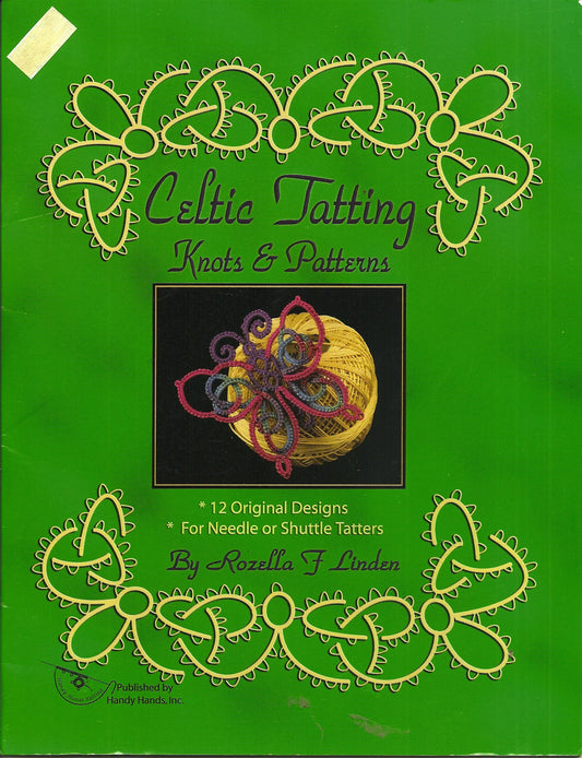 Celtic Tatting Knots  Patterns: 12 Original Designs for Needle or Shuttle Tatters by Rozella F Linden 20040504 [Paperback] Rozella F Linden