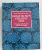 Great Musics Greatest Hits: 97 Unforgettable Classics for Piano and Organ A Readers Digest Family Music Book William L Simon and Clair Van Ausdall