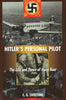 Hitlers Personal Pilot: The Life and Times of Hans Baur [Paperback] Sweeting, C G