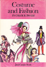 Costume and Fashion in Colour 1760 - 1920