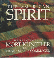 The American spirit: Paintings by Mort Künstler ; text by Henry Steele Commager ; essays by M. Stephen Doherty