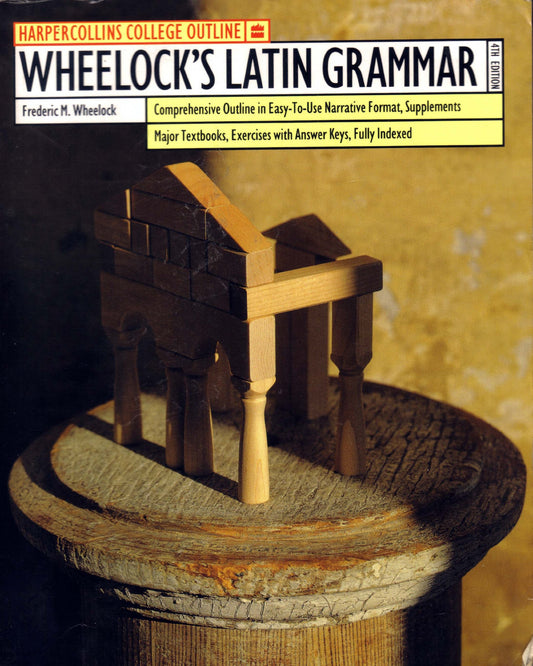 Wheelocks Latin Grammar HarperCollins College Outline Latin Edition Wheelock, Frederic M
