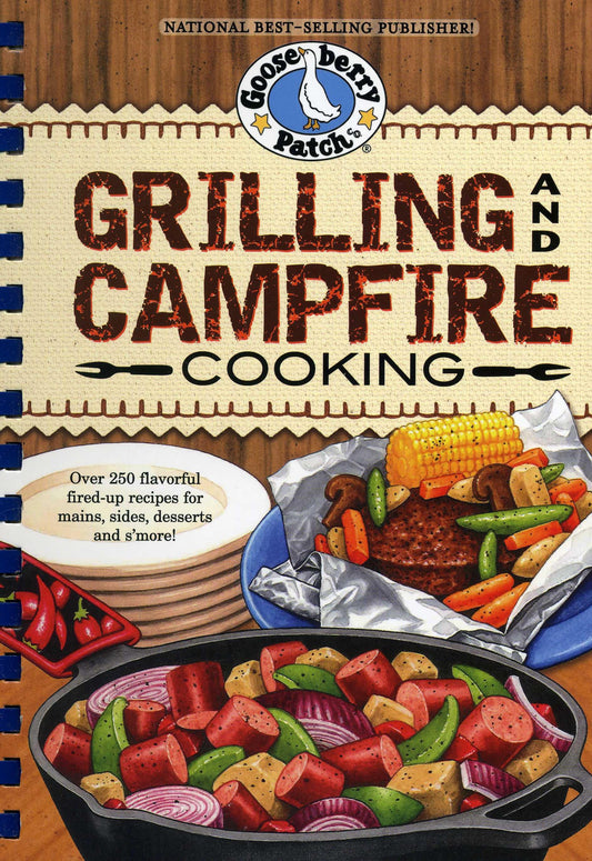 Grilling and Campfire Cooking Everyday Cookbook Collection Gooseberry Patch