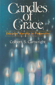 Candles of Grace: Disciples Worship in Perspective