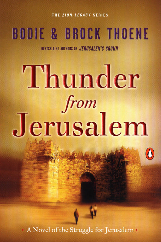 Thunder from Jerusalem: A Novel of the Struggle for Jerusalem The Zion Legacy [Paperback] Thoene, Bodie and Thoene, Brock