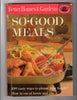 Better Homes And Gardens SoGood Meals [Hardcover] Better Homes and Gardens Editors