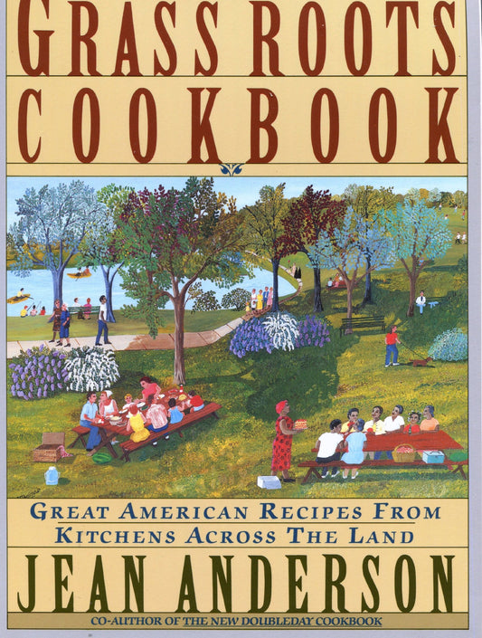 The Grass Roots Cookbook [Paperback] Anderson, Jean