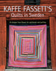 Kaffe Fassetts Quilts in Sweden: 20 Designs from Rowan for Patchwork Quilting Patchwork and Quilting Book Fassett, Kaffe