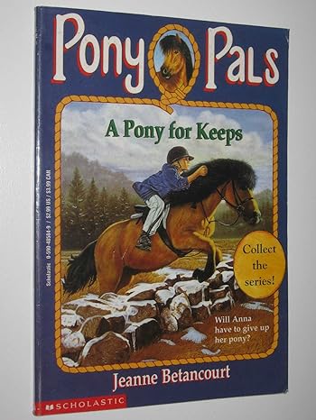 A Pony for Keeps (Pony Pals #2) Paperback – Illustrated, January 1, 1995 by Jeanne Betancourt [Rare Book]